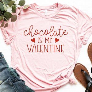 NEW Chocolate is My valentine Valentine Day T shirt